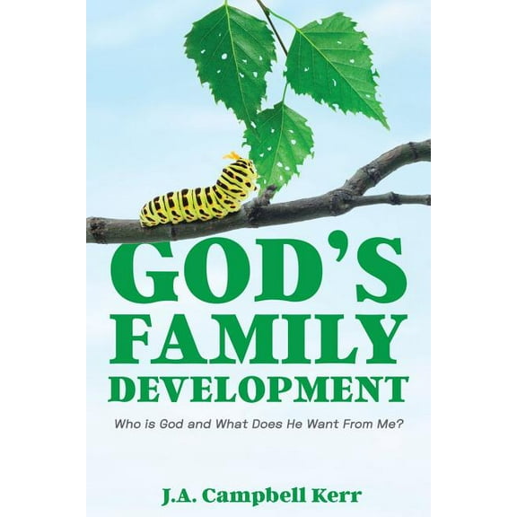 God's Family Development: Who is God and What Does He Want From Me?, (Paperback)