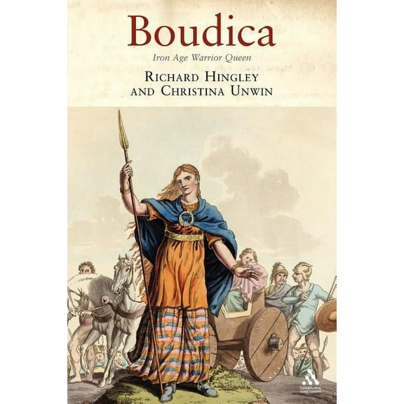 Boudica: Iron Age Warrior Queen, (Paperback)