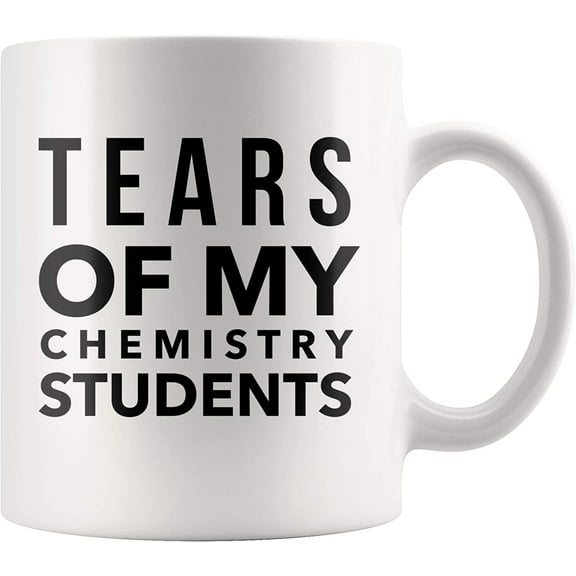 Tears of My Chemistry Students Mug Funny Science Teacher Graduation Appreciation To Professor Novelty Drinkware Ceramic Coffee Cup 11oz White