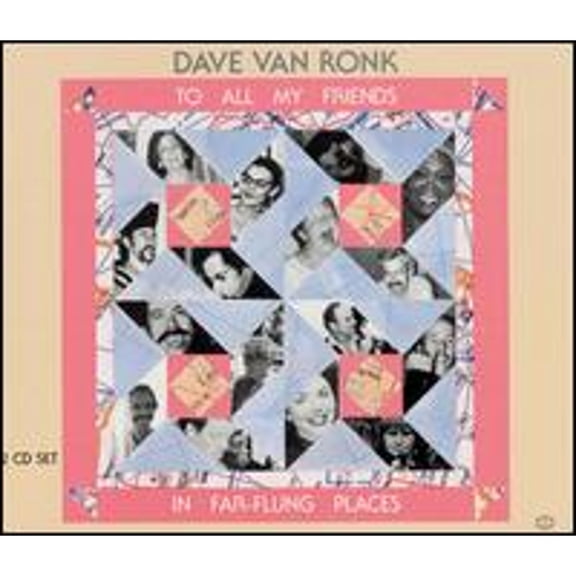 Pre-Owned To All My Friends in Far-Flung Places (CD 0099792201122) by Dave Van Ronk