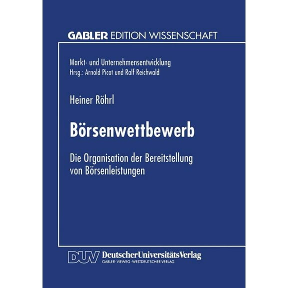 Börsenwettbewerb: Die Organisation Der Bereitstellung Von Börsenleistungen, (Paperback)