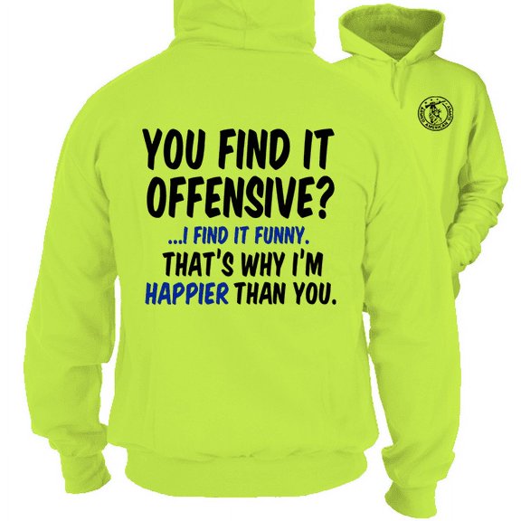 Happier Than You - Hi-Vis Hoodie