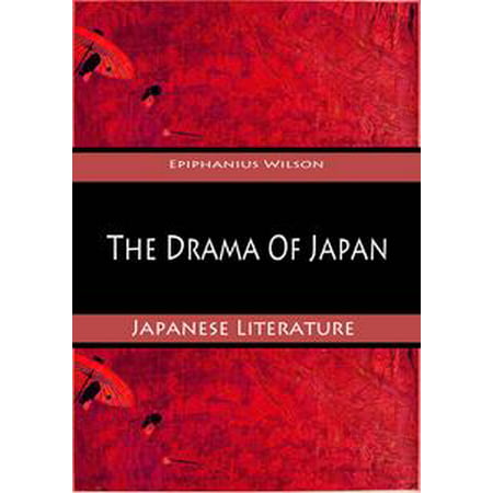 The Drama Of Japan - eBook (Best Japanese Drama Of All Time)