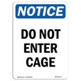 thumbnail image 1 of SignMission OS-NS-A-1824-V-11173 18 x 24 in. OSHA Notice Sign - Do Not Enter Cage, 1 of 1