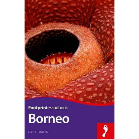 Footprint Borneo: Sarawak - Brunei - Sabah