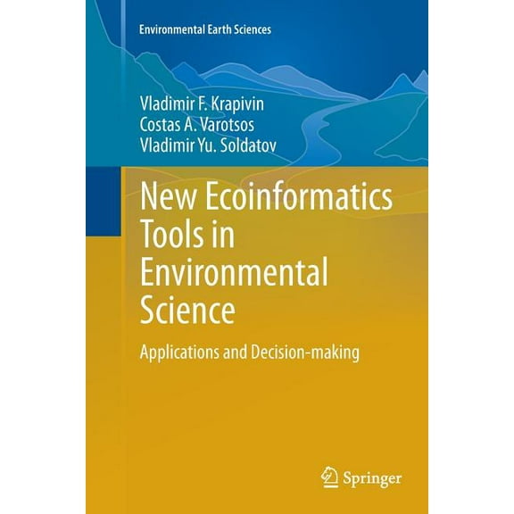 Environmental Earth Sciences New Ecoinformatics Tools in Environmental Science: Applications and Decision-Making, (Paperback)