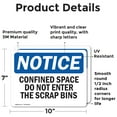 thumbnail image 2 of (2 Pack) Confined Space Do Not Enter The Scrap Bins OSHA Notice Sign, 2 of 7