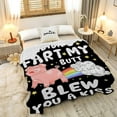 thumbnail image 4 of Atthadassi Pig I Did''t Fart My Butt Blew You A Kiss Blanket Gifts Super Soft Flannel Blankets for Bed Sofa Living Room Bed Throw Room Decor Blankets for Adults Teen Boy Girls 60"x80"- Queen Size, 4 of 6