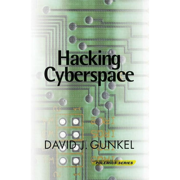 Polemics Hacking Cyberspace, (Paperback)