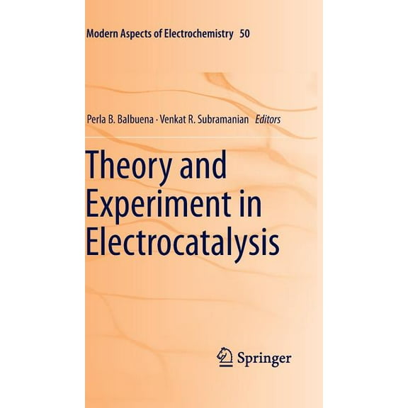 Modern Aspects of Electrochemistry Theory and Experiment in Electrocatalysis, Book 50, (Hardcover)