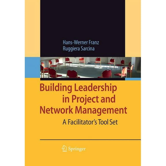 Building Leadership in Project and Network Management: A Facilitator's Tool Set, (Paperback)