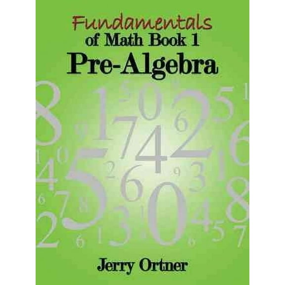 Fundamentals of Math : Book 1: Pre-algebra