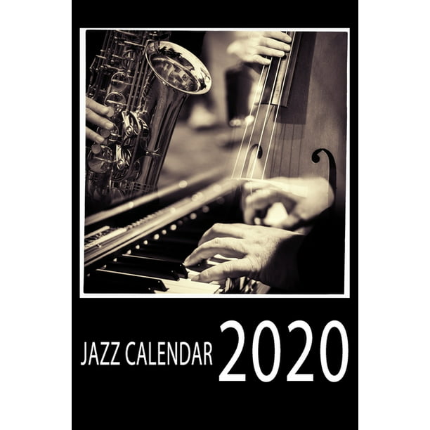 Jazz Calendar 2020 Calendar 2020 For Jazz Musican and Jazz Fans