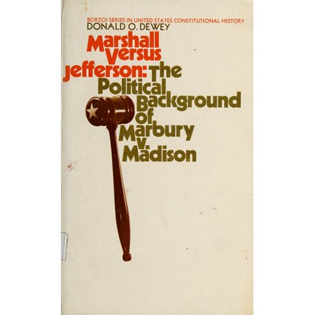 Pre-Owned Marshall versus Jefferson: The political background of Marbury Vs. Madison (Borzoi series in United States constitutional history) (Paperback) 0394310365 9780394310367