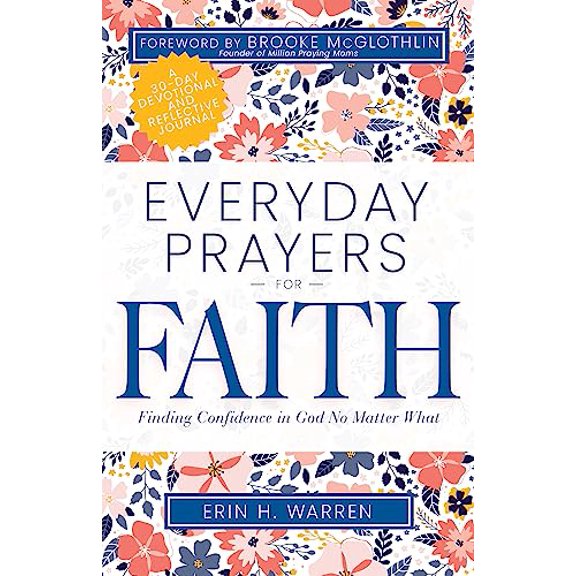 Pre-Owned Everyday Prayers for Faith: Finding Confidence in God No Matter What (A 30-Day Devotional and Reflective Journal), 9798887691206, , Paperback,