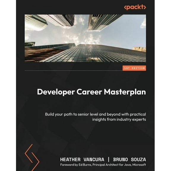 Developer Career Masterplan: Build your path to senior level and beyond with practical insights from industry experts, (Paperback)