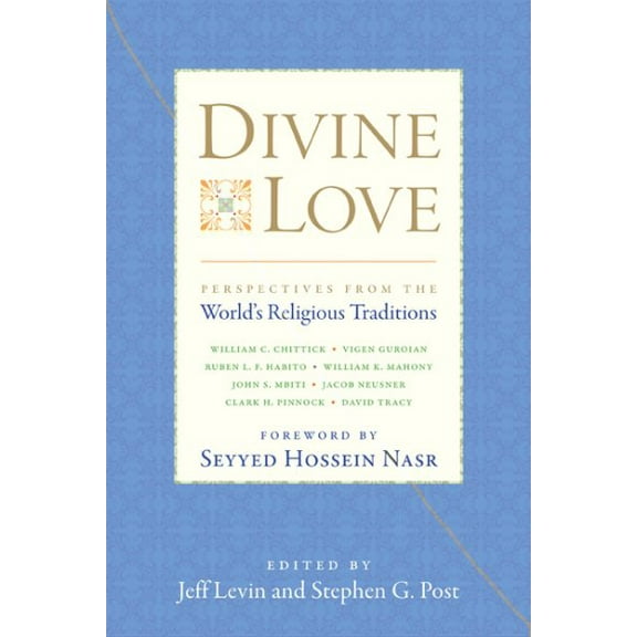 Divine Love : Perspectives from the World's Religious Traditions (Paperback)