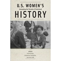 U.S. Women's History: Untangling the Threads of Sisterhood, (Paperback)