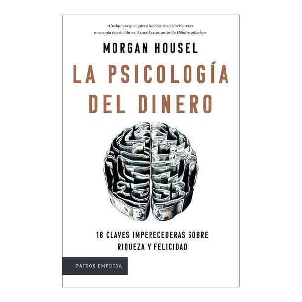 La Psicología del Dinero Paidos Empresa Morgan Housel