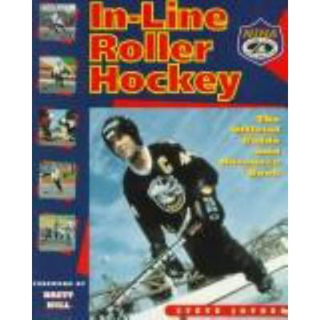 In-Line Roller Hockey: The Official Guide and Resource Book, Used [Paperback]