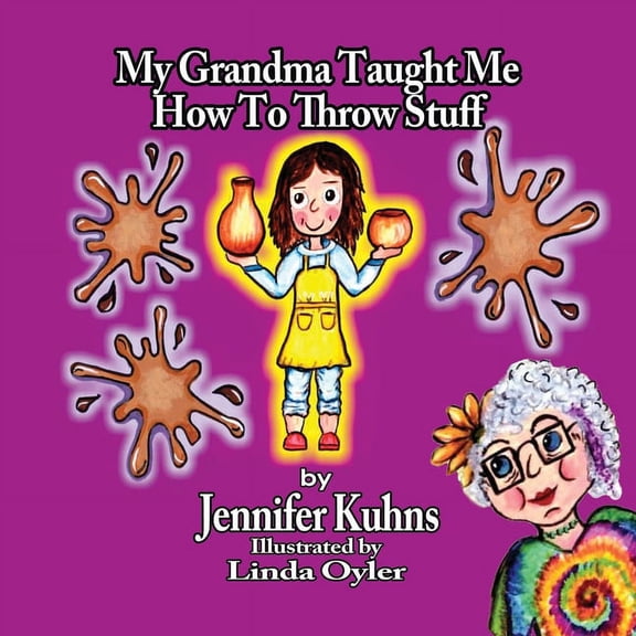 My Grandma Taught Me How to Throw Stuff, (Paperback)