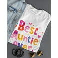 thumbnail image 3 of Best Auntie Ever Colorful Quote T-Shirt Women -Image by Shutterstock, Female Large, 3 of 4