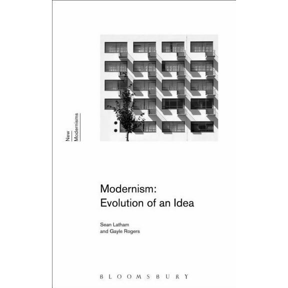 New Modernisms Modernism: Evolution of an Idea, (Hardcover)