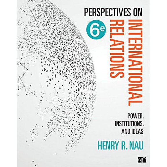 Perspectives on International Relations: Power, Institutions, and Ideas (Paperback)
