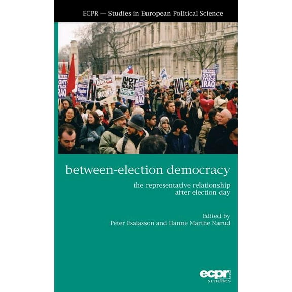 Ecpr - Studies in European Political Science: Between-Election Democracy (Hardcover)