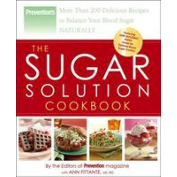 Pre-Owned The Sugar Solution Cookbook: More Than 200 Delicious Recipes to Balance Your Blood Sugar Naturally (Hardcover) 1594865191 9781594865190