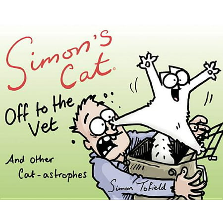 Simon's Cat Off to the Vet . . . and Other Cat-Astrophes : Fixed Layout