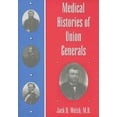 thumbnail image 1 of Pre-Owned Medical Histories of Union Generals (Paperback) 0873388534 9780873388535, 1 of 1