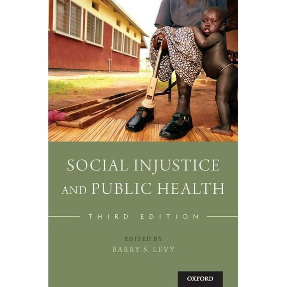 Social Injustice and Public Health, (Paperback)