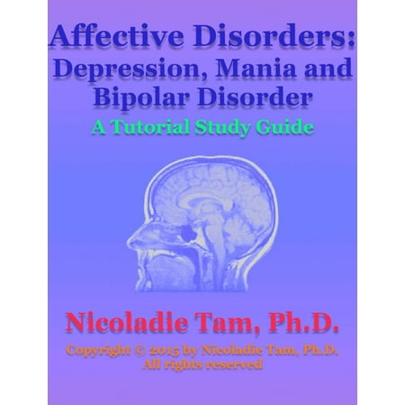 Affective Disorders: Depression, Mania and Bipolar Disorder: A Tutorial Study Guide -