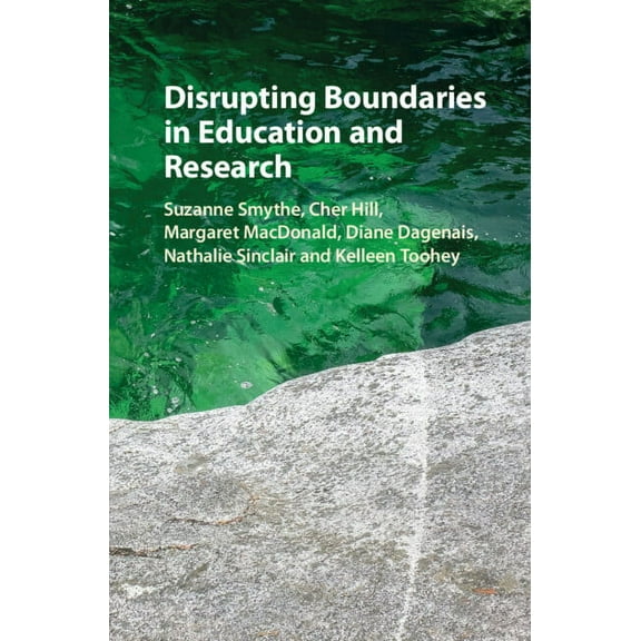 Disrupting Boundaries in Education and Research, (Hardcover)