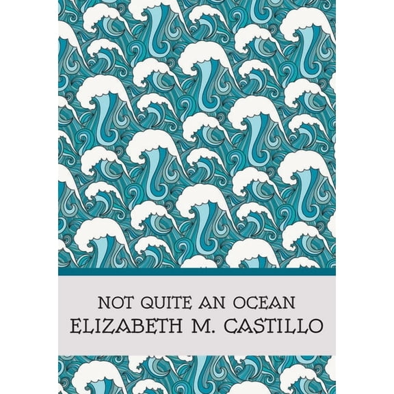 Not Quite an Ocean, (Paperback)