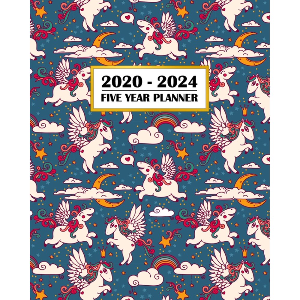 2020-2024 Five Year Planner: Silly Flying Unicorns and Rainbows