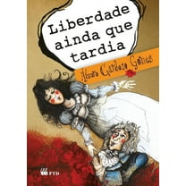 Liberdade ainda que tardia (Paperback)