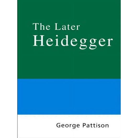 Routledge Philosophy Guidebooks Routledge Philosophy Guidebook to the Later Heidegger, (Paperback)