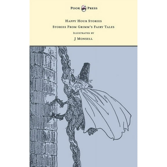 Happy Hour Stories - Stories From Grimm's Fairy Tales - Illustrated by J Monsell, (Paperback)