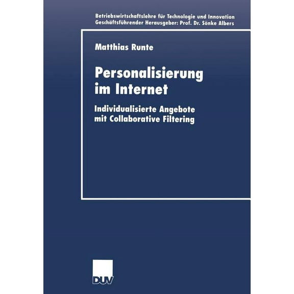 Betriebswirtschaftslehre Für Technologie Personalisierung Im Internet: Individualisierte Angebote Mit Collaborative Filtering, Book 37, (Paperback)