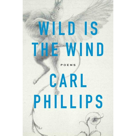 Wild Is the Wind: Poems, (Paperback)