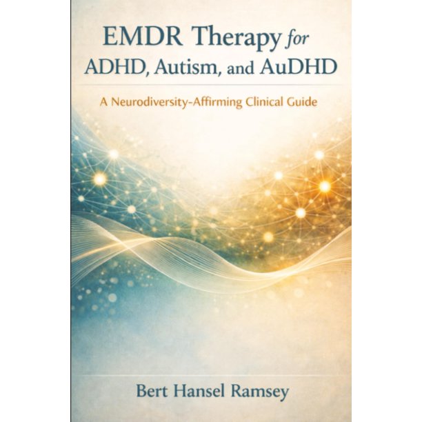Libro Guía clínica de terapia EMDR para TDAH y autismo de Neurotype Publishing