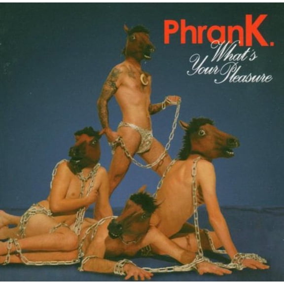 What's Your Pleasure Phrank (CD)