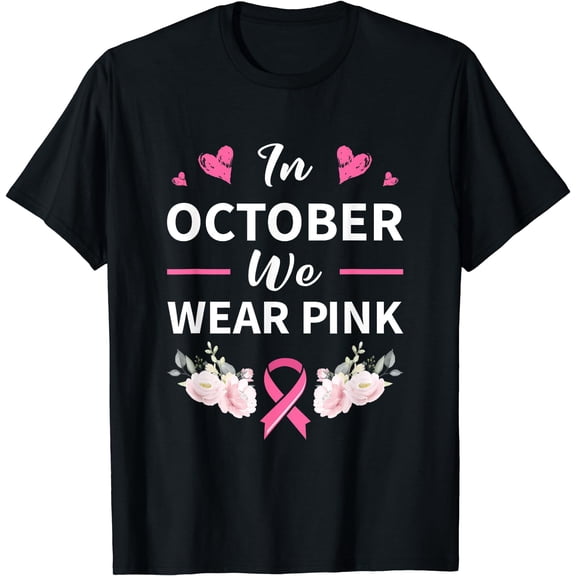 In October Wear Pink Support Warrior Awareness Breast Cancer T-Shirt