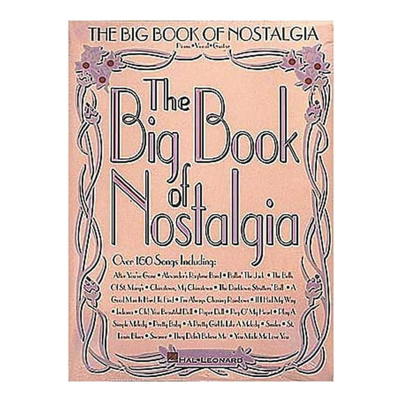 Hal Leonard The Big Book of Nostalgia Piano, Vocal, Guitar Songbook