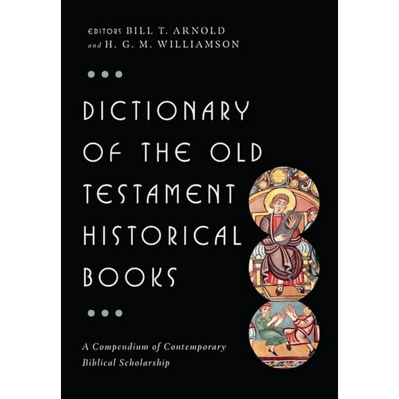 IVP Bible Dictionary Dictionary of the Old Testament: Historical Books, (Hardcover)