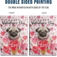 thumbnail image 5 of Pug Valentine House Flags Valentines Flags for Outdoors 28x40 Double Sided Dog Valentines Day Garden Flag Large Valentine''s Banners for Outside Lawn Front Porch Decor, 5 of 7