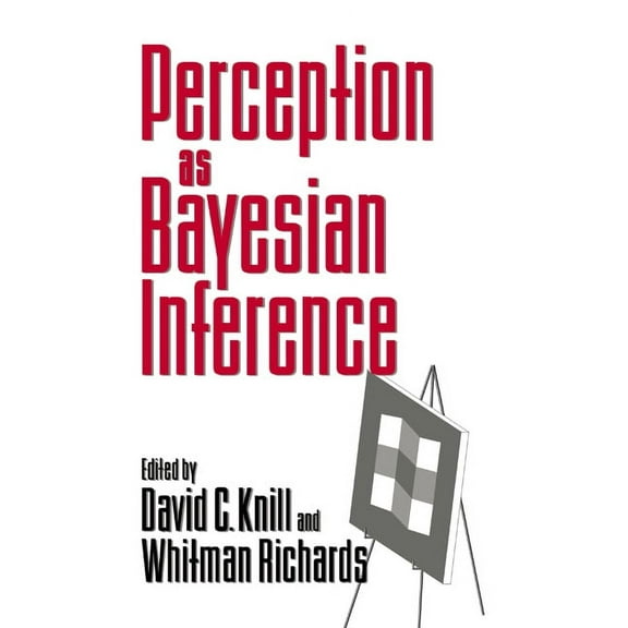 Perception as Bayesian Inference, (Paperback)