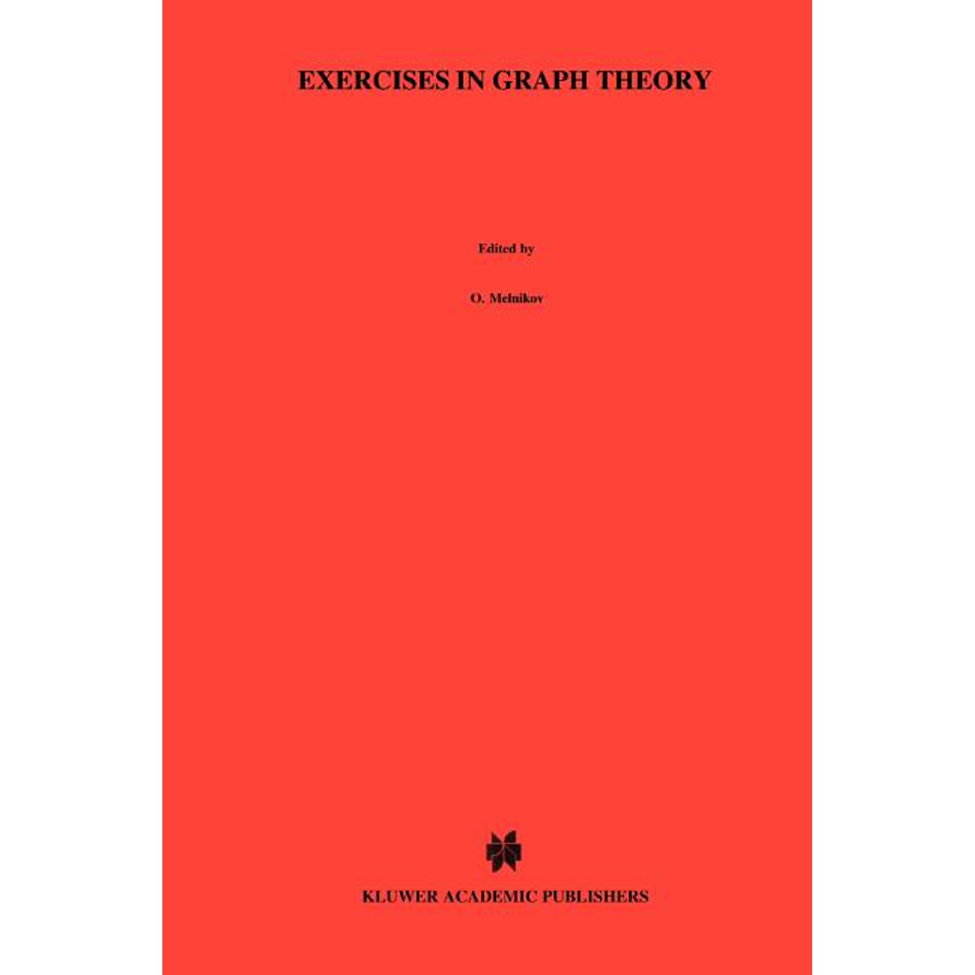 Texts in the Mathematical Sciences Exercises in Graph Theory Book 19 (Paperback)